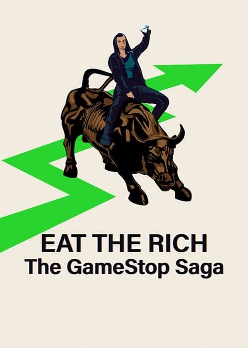 Постер: Eat the Rich: The GameStop Saga