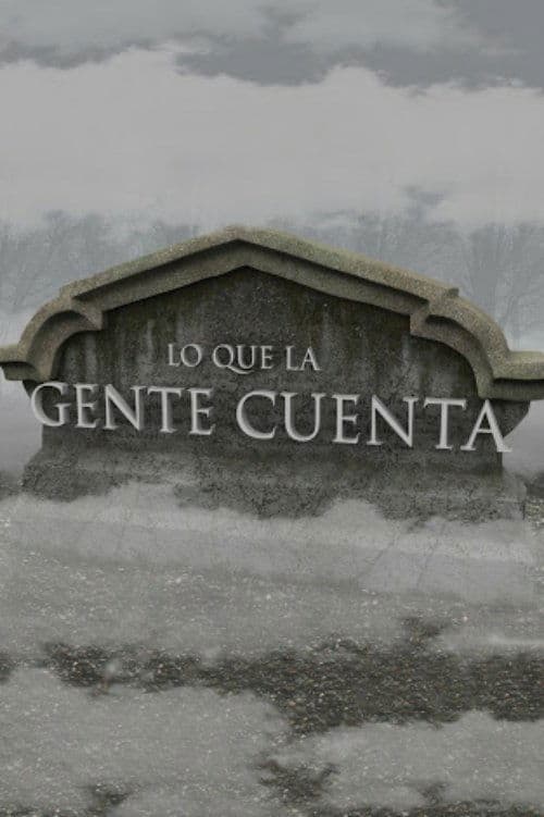 Постер: Lo Que La Gente Cuenta