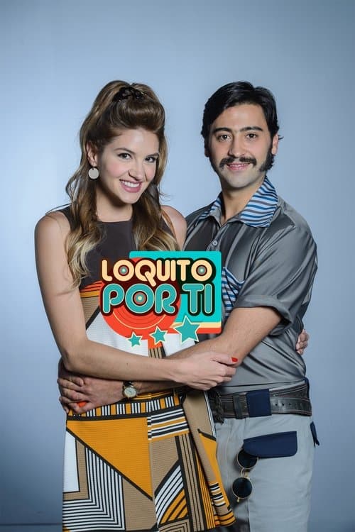 Постер: Loquito por ti