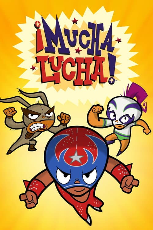 Постер: ¡Mucha Lucha!