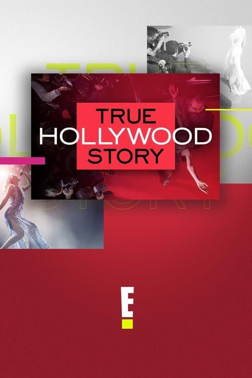 Постер: E! Правдивая голливудская история